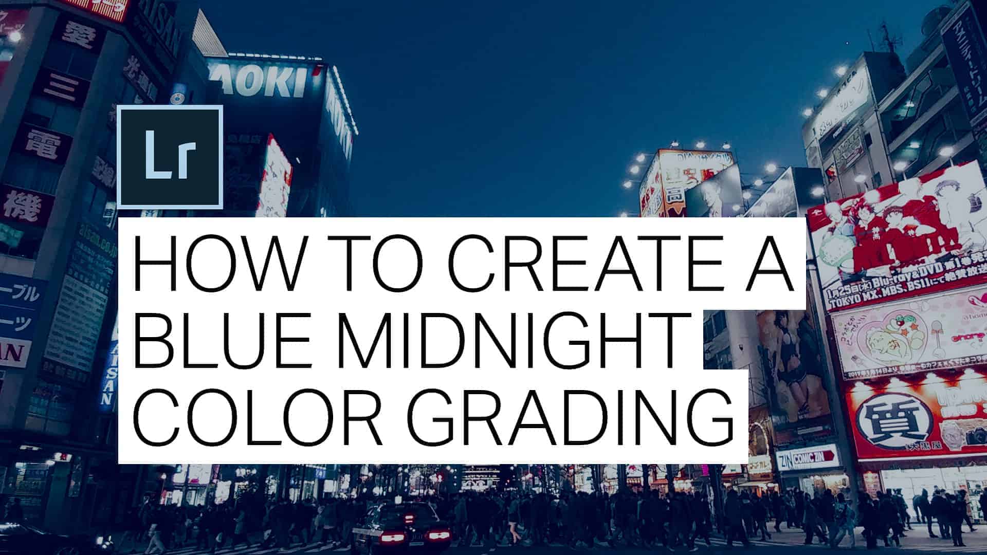 How to Create a Blue Night Effect in Lightroom