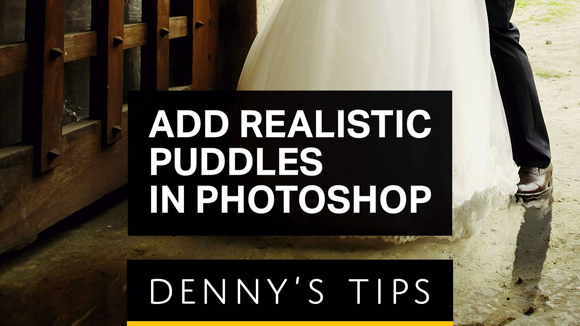 How to Add Photorealistic Puddles in Photoshop